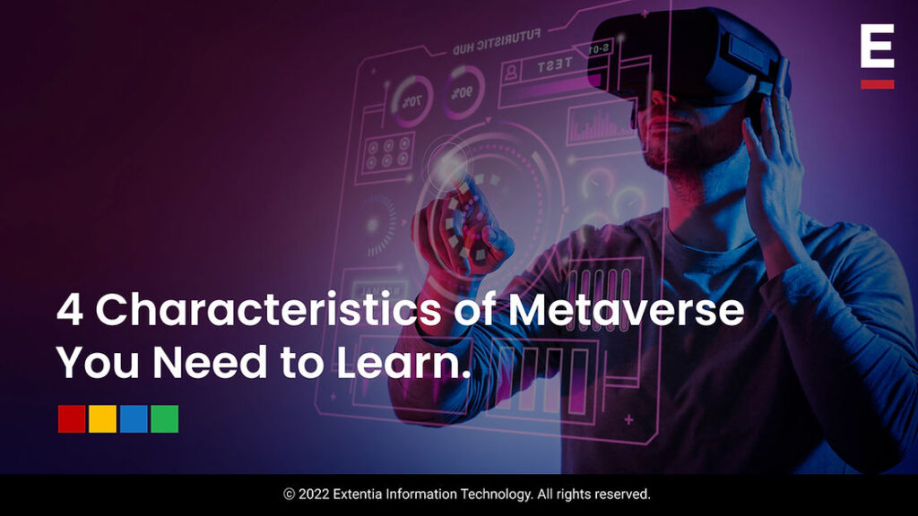 4 Characteristics of Metaverse You Need to Learn.