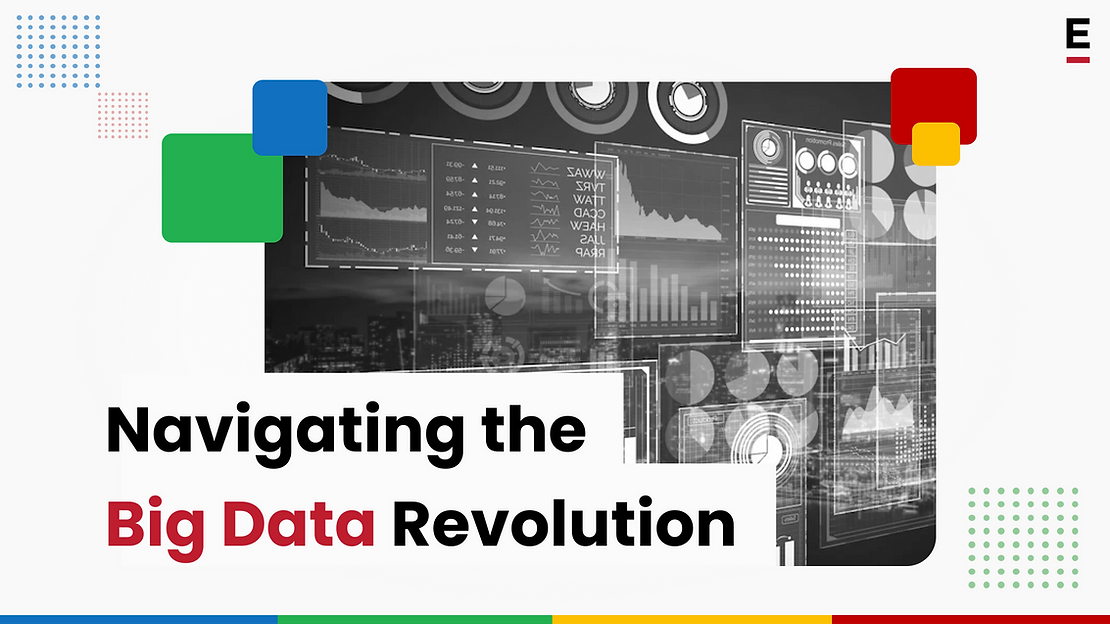 Navigating the Big Data Revolution