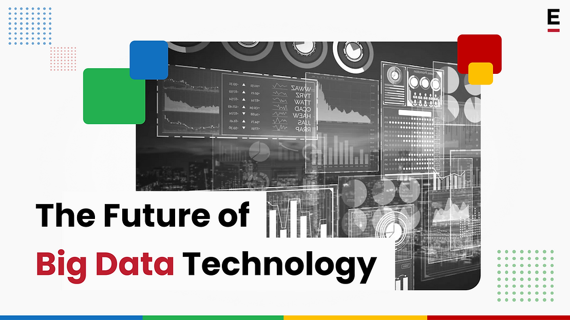 The Future of Big Data Technology